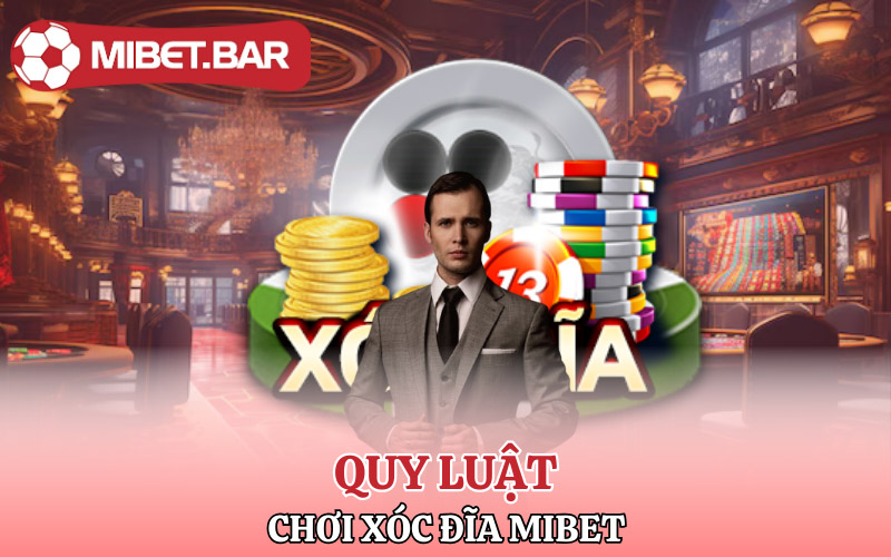 Xóc Đĩa Mibet | Xanh Chín Số 1 Trong Làng Cá Cược Online 2 Quy luật chơi Xóc Đĩa Mibet liệu có dễ dàng